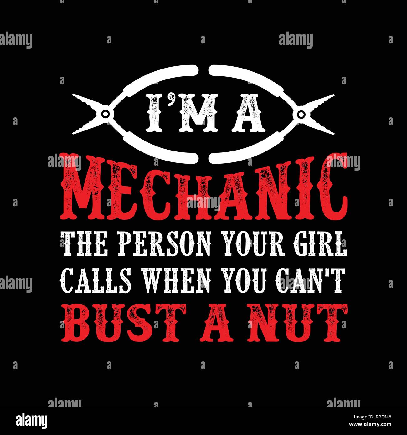 Mechanic Quote and saying. I m a mechanic the person Stock Vector