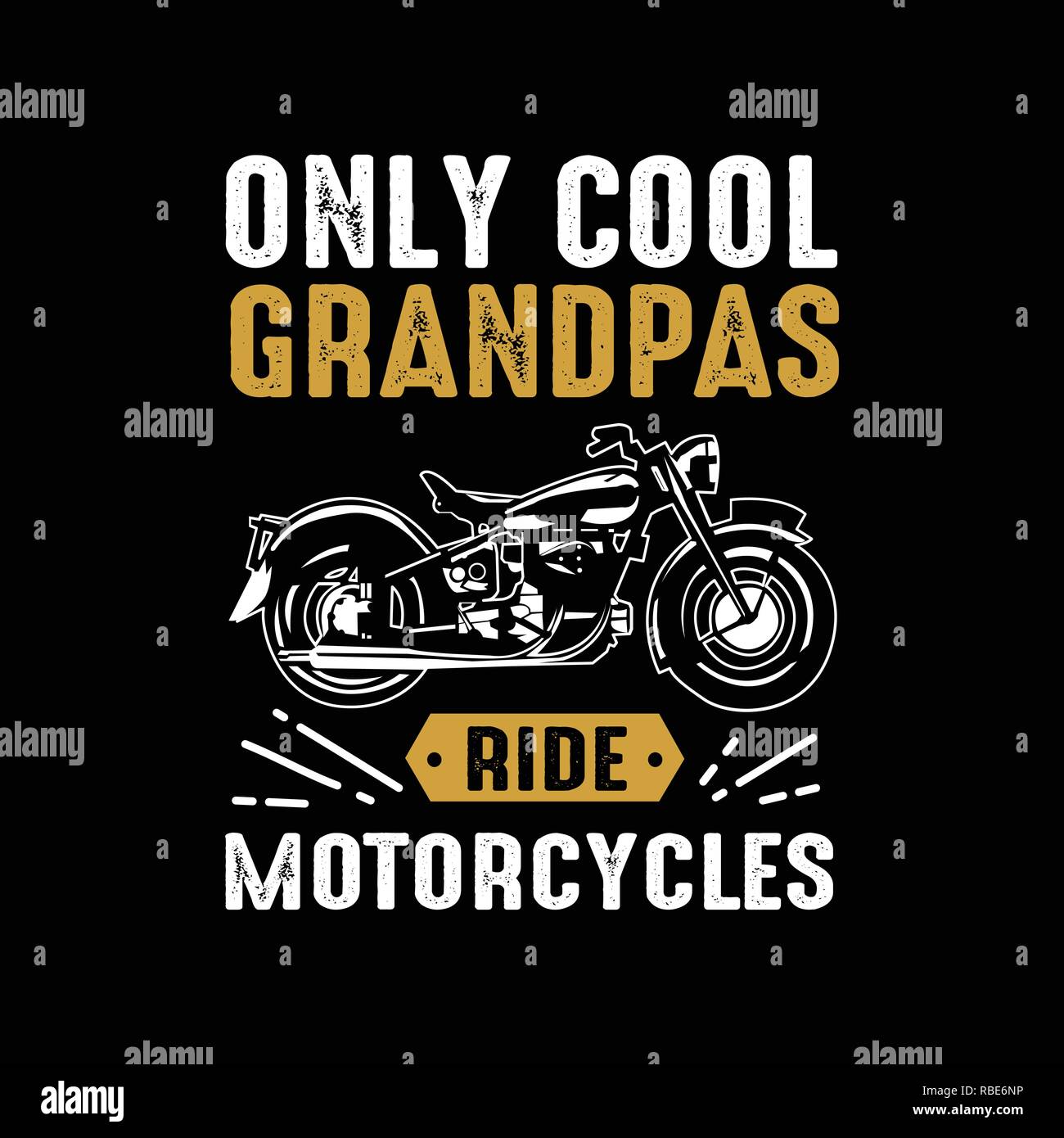 Motorcycle quote and saying. Only cool grandpas ride motorcycles Stock Vector