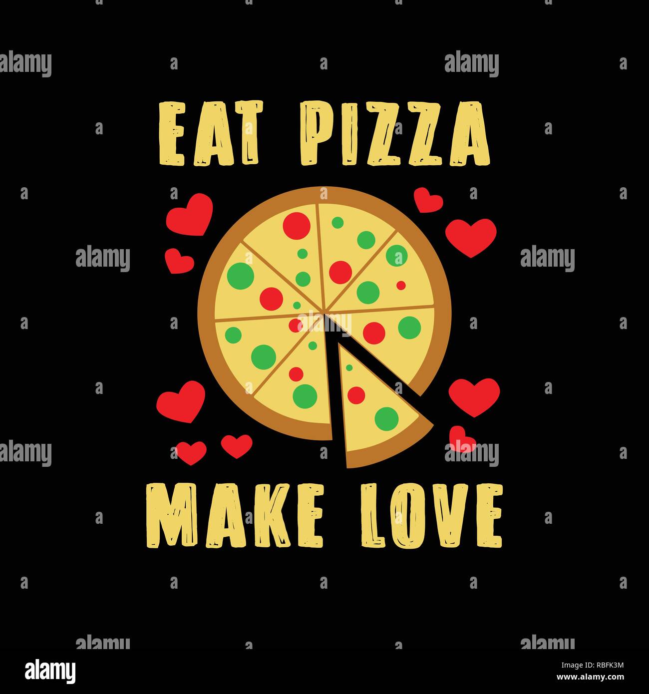 Pizza Quote and Saying. Eat pizza make love Stock Vector Image & Art