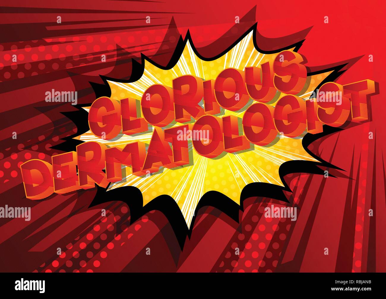 Glorious Dermatologist - Vector illustrated comic book style phrase on abstract background. Stock Vector
