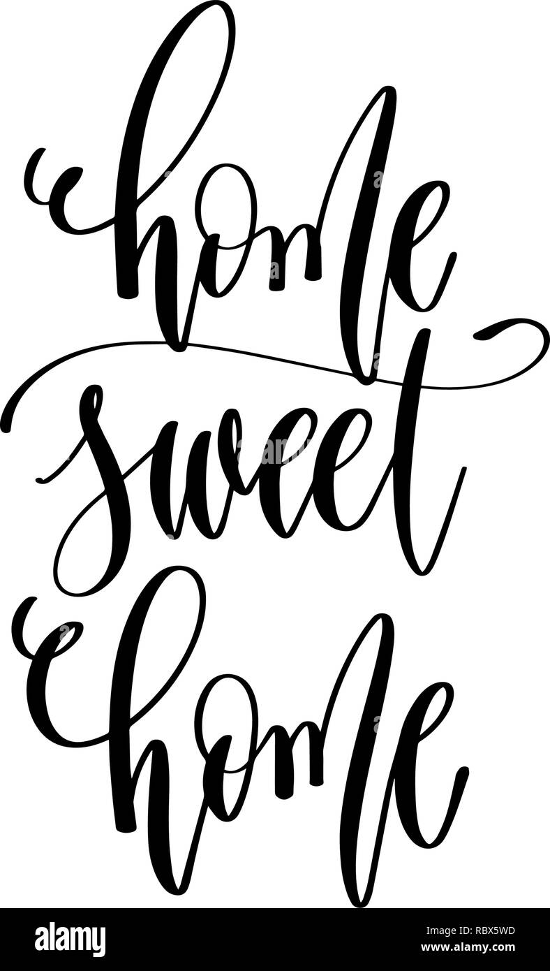 home sweet home - hand lettering text positive quote Stock Vector