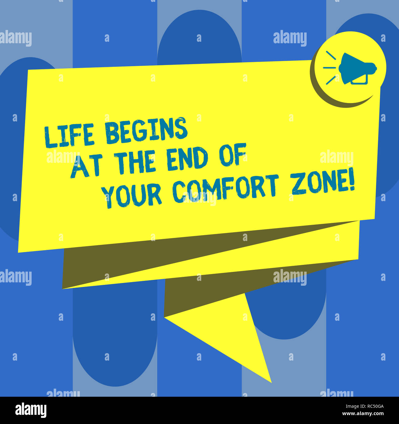 Handwriting Text Life Begins At The End Of Your Comfort Zone Concept Meaning Make Changes Evolve Grow Folded 3d Ribbon Sash Megaphone Speech Bubble P Stock Photo Alamy