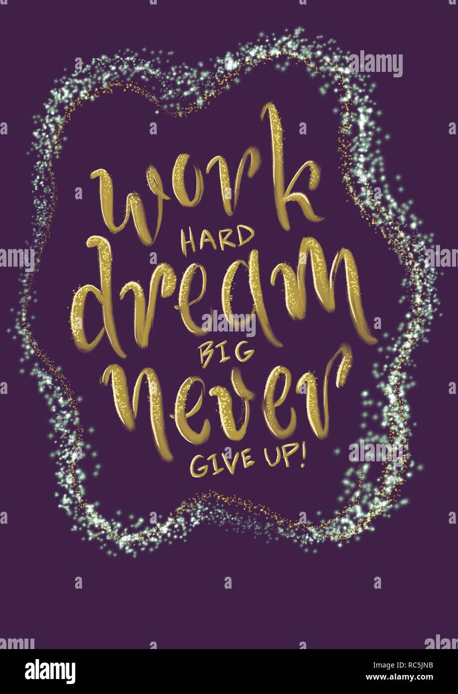 Work Hard Dream Big Never Give Up Saying Motivational Poster