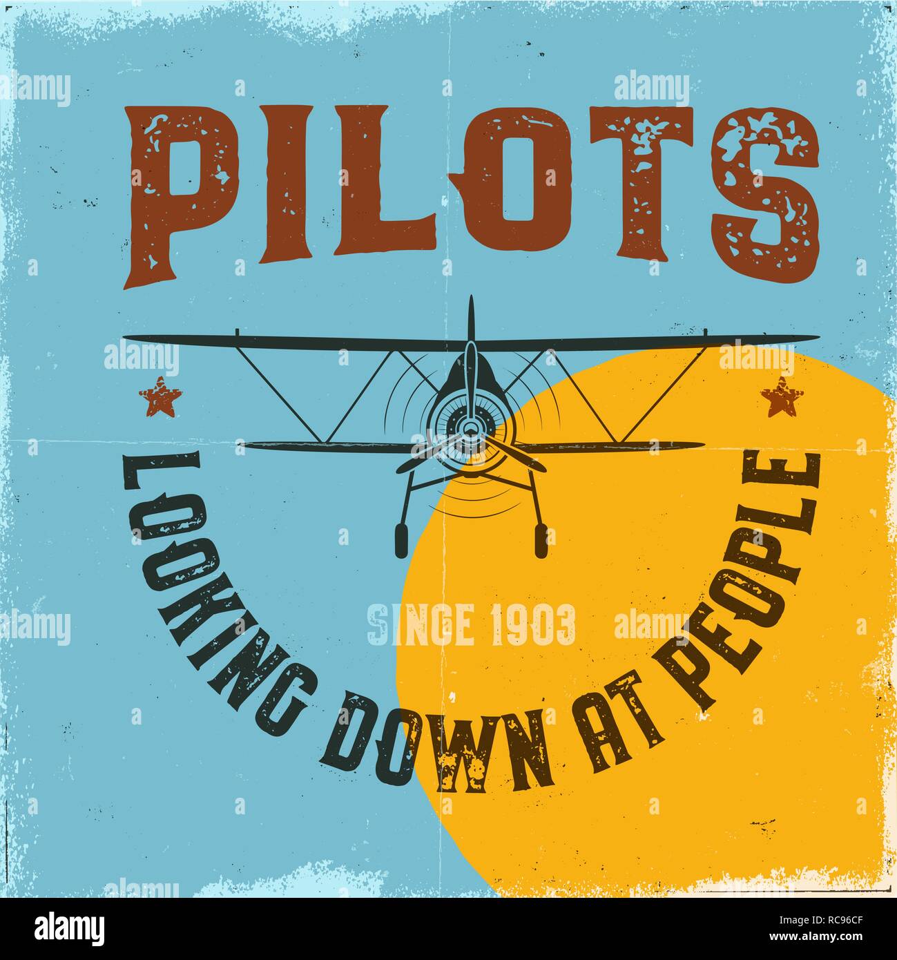 Vintage airplane poster. Pilots looking down at people quote. Biplane vector graphic label, emblem. Retro Plane badge design. Aviation stamp. Fly propeller, old icon, card Stock Vector