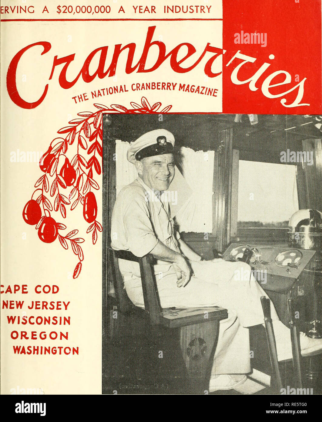 . Cranberries; : the national cranberry magazine. Cranberries. [ERVINC A $20,000,000 A YEAR INDUSTRY. CAPE COD NEW JERSEY WISCONSIN OREGON WASHINGTON f^&quot; 30 Cents WALES H. ANDREWS, Massachusetts Grower and Yachtsman at controls of his cruiser. Story on Page 6 (CRANBERRIL.S Photo) July, 1949. Please note that these images are extracted from scanned page images that may have been digitally enhanced for readability - coloration and appearance of these illustrations may not perfectly resemble the original work.. Portland, CT [etc. ] : Taylor Pub. Co. [etc. ] Stock Photo