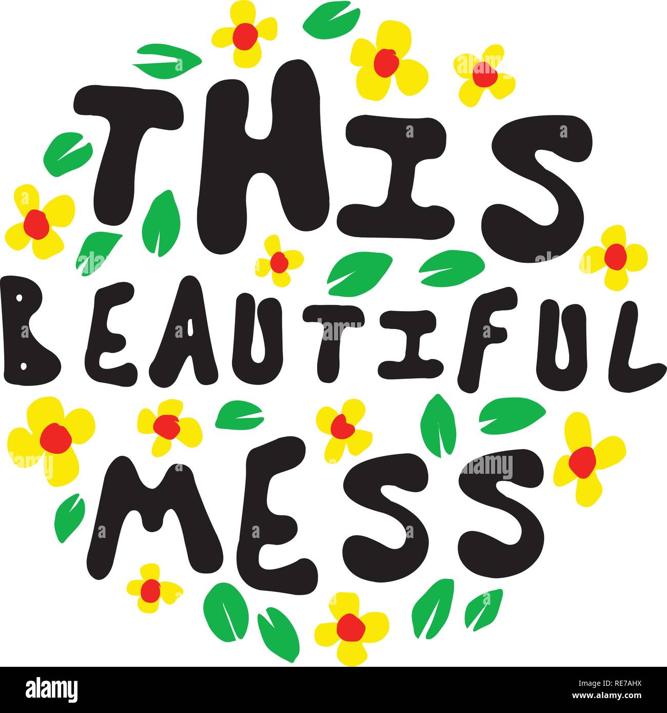 This Beautiful Mess good for print Stock Vector Image & Art - Alamy