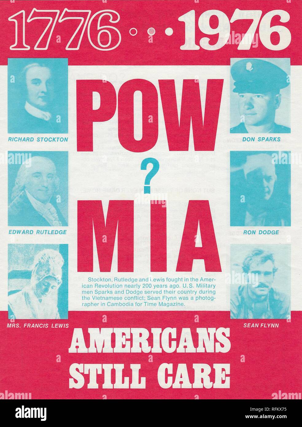 Red, white, and blue poster, flier or booklet cover, comparing portraits of three prisoners of war from the American Revolutionary War (Richard Stockton, Edward Rutledge, and Mrs Francis Lewis) with headshots of prisoners of war from the Vietnam War (Navy pilot Don Sparks, Army PFC Ron Dodge, and actor and photojournalist Sean Flynn) with the bold text '1776 - 1976, POW ? MIA, Americans Still Care'; issued during the Vietnam War era, 1976. () Stock Photo