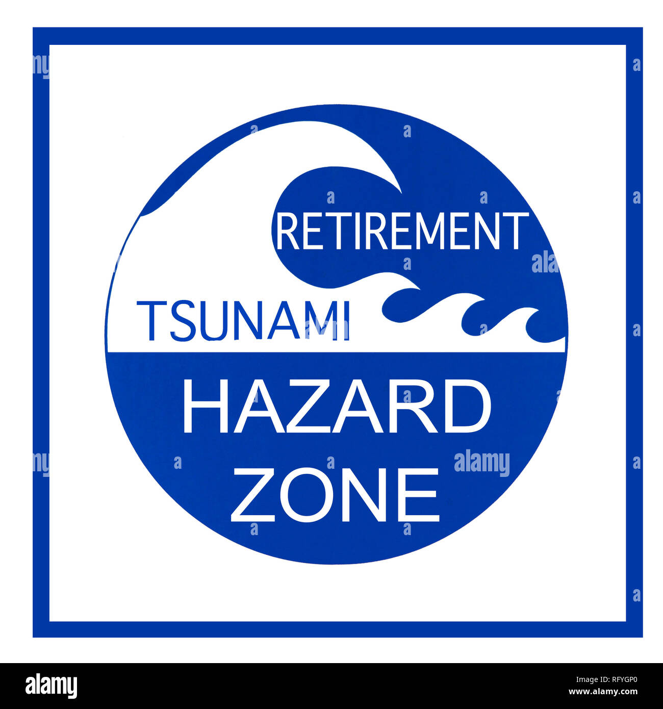Retirment Tsunami Hazard Zone warning sign isolated on white background. Concept based on baby boomers soon to reach retirement age and lack of incomi Stock Photo