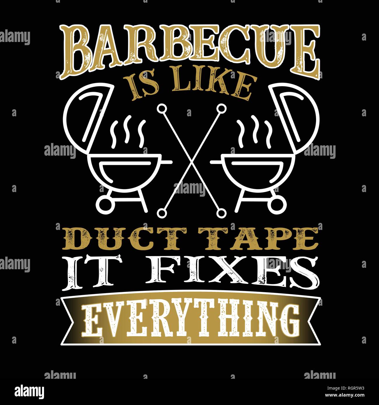 Barbecue Is like duct tape it fixes everything. Funny food Quote Stock ...