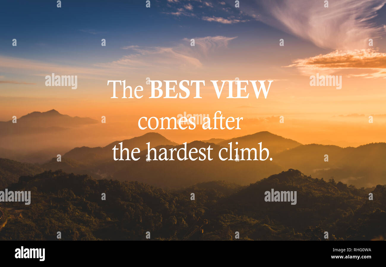 Motivational quote - The best view comes after the hardest climb Stock Photo