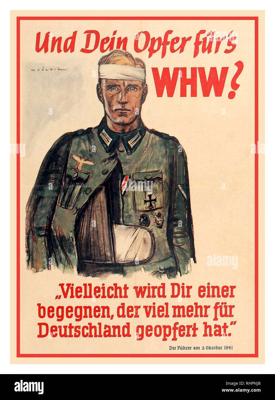 Vintage 1940's WW2 German Nazi Propaganda Poster Third Reich Second World War  – Winter Relief of the German People (Und Dein Opfer fur's Winterhilfswerk (WHW)?) Image of a wounded soldier with an Iron Cross. The Winterhilfswerk des Deutschen Volkes (English: 'Winter Relief of the German People'), commonly known by its abbreviated form Winterhilfswerk or WHW, was an annual drive by the Nationalsozialistische Volkswohlfahrt (National Socialist People’s Welfare Organization) to help finance charitable work. Its slogan was 'None shall starve or freeze'. Germany 1942 Artist M Volkir Stock Photo