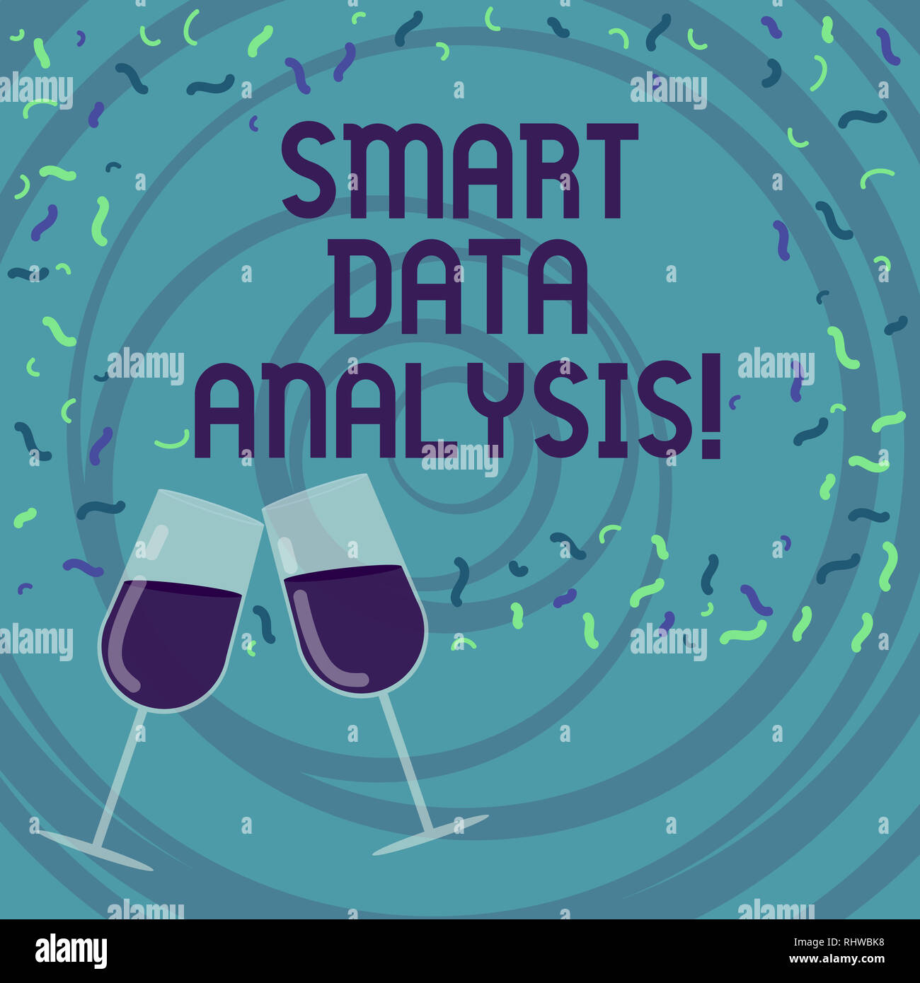 Handwriting text writing Smart Data Analysis. Concept meaning collecting and analyzing infos to make better decisions Filled Wine Glass Toasting for C Stock Photo