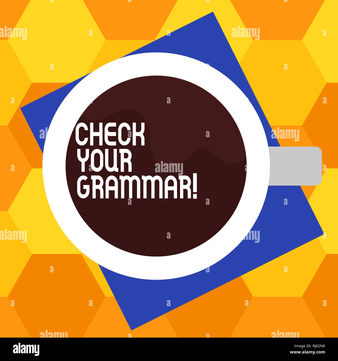 Handwriting text writing Check Your Grammar. Concept meaning Contextual spelling correction punctuation proofreading Top View of Drinking Cup Filled w Stock Photo