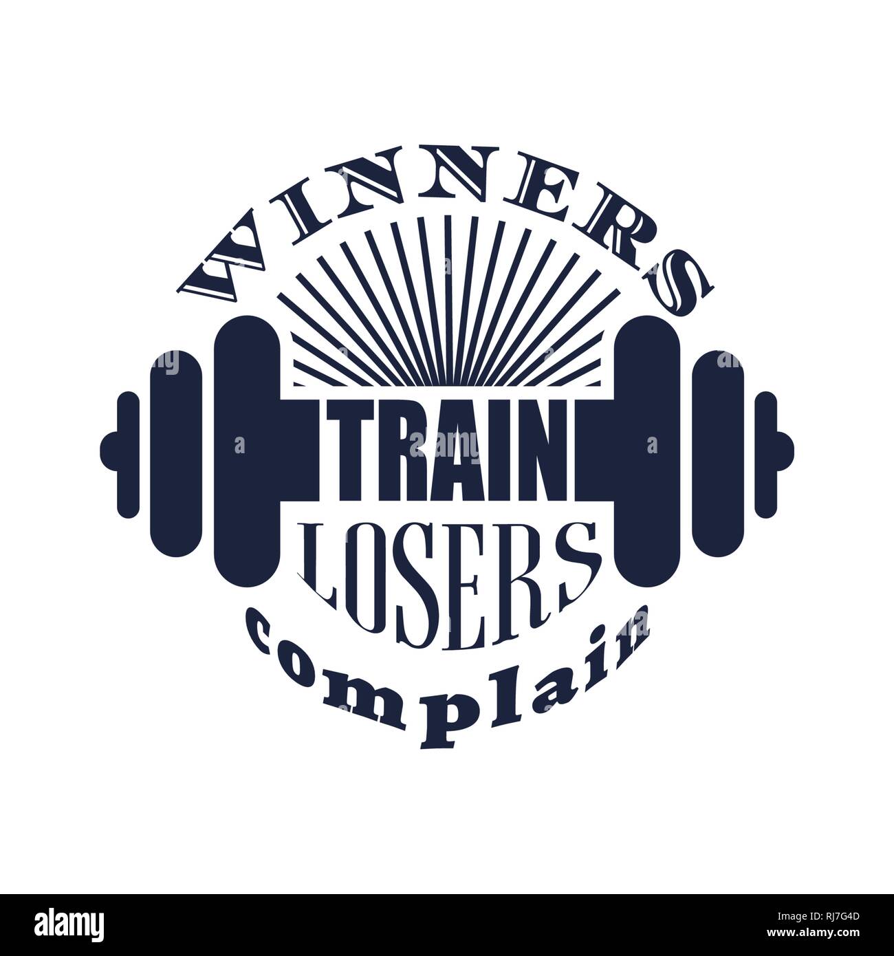 Winners train losers complain text Stock Vector