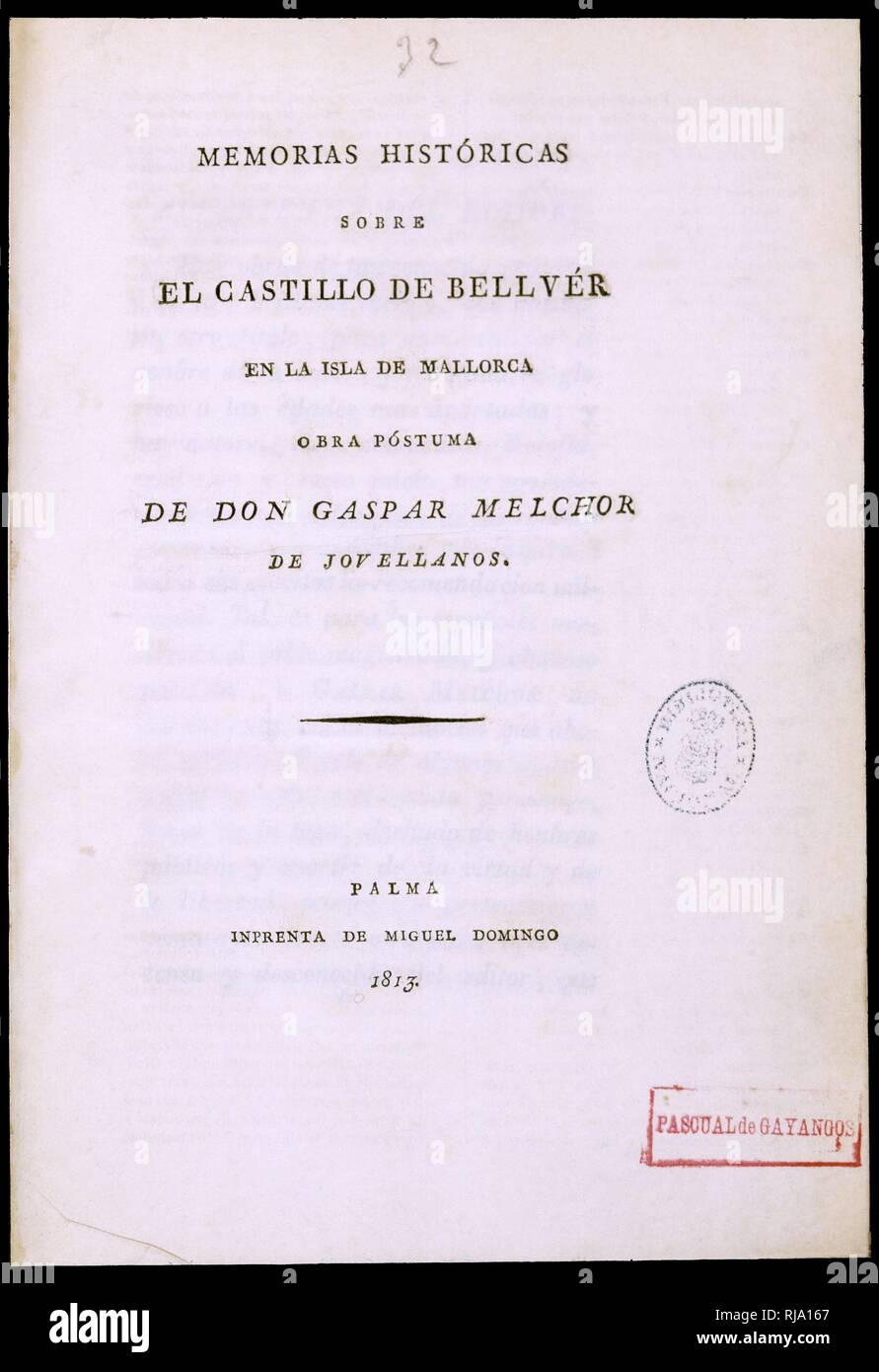 MEMORIAS HISTORICAS SOBRE EL CASTILLO DE BELLVER EN LA ISLA DE MALLORCA. Author: JOVELLANOS GASPAR. Location: BIBLIOTECA NACIONAL-COLECCION. MADRID. SPAIN. Stock Photo