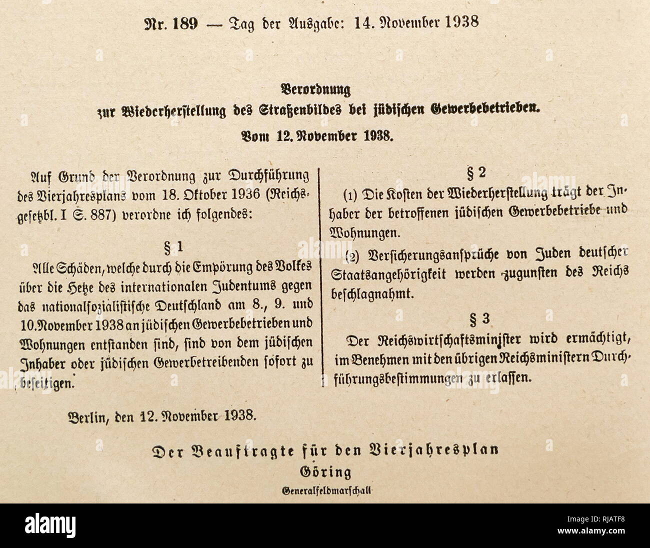 Nazi era, German Government announcement, by Hermann Goring after Kristallnacht November 1938. All damage caused to Jewish enterprises or dwellings on November 8, 9, and IO, 1938, by the 'wrath of the people, regarding the agitation of international Jewry against National Socialist Germany”, must be repaired immediately by their Jewish owners, at their own expense. Indemnities due to Jews from insurance companies are confiscated by the Reich. Stock Photo