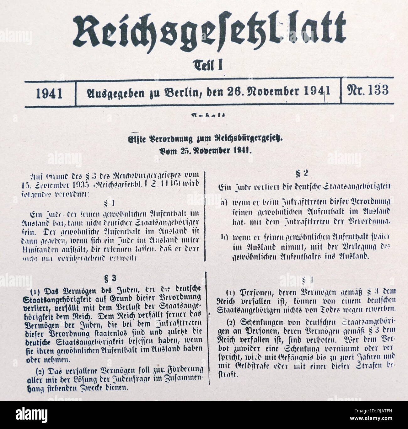 Nazi Era, Eleventh Decree Supplementing the Reich Law on Citizenship. Issued November 25, 1941. A Jew residing abroad cannot be a German subject. The property of a Jew who has 'ceased- to be a German subject by virtue of this decree is confiscated by the German Reich. Such confiscated property will be used for “purposes in connection with the solution of the Jewish question.” Jews whose property has thus been confiscated cannot be heirs of German citizens; presents to them are forbidden. Stock Photo