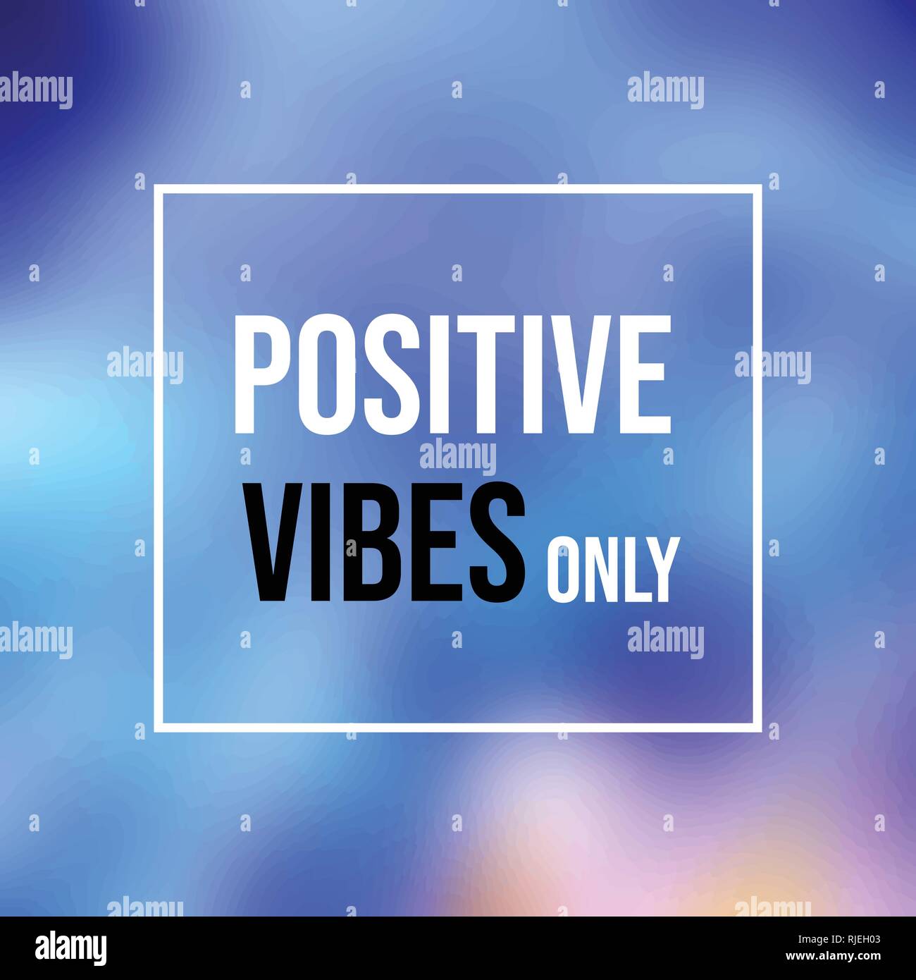 positive vibes only. Life quote with modern background vector illustration  Stock Vector Image \u0026 Art - Alamy, image size:1300x1390
