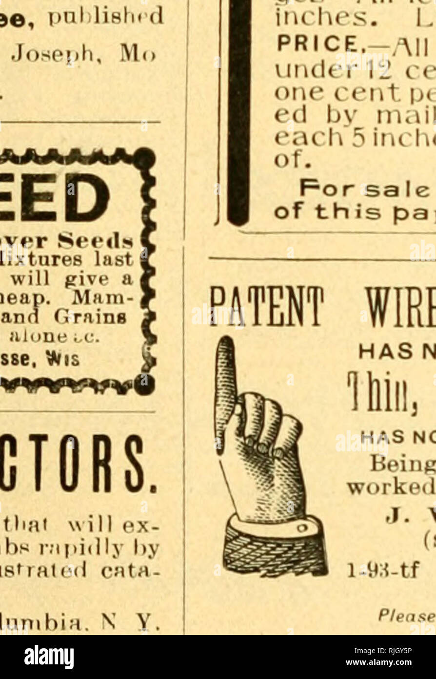 . The Bee-keepers' review. Bee culture. ()0iDtR'^e. WALTP:R 8. POUDER, 162 .M. ss Ave., liuiian.ipolls. In:!., v only t'xclusive Ijee 8Ui)ply house in Indiana. Farm Bee - Keeping;. Til.- only bee pufxM- in the United States ed ited in tin- inteiewtK df the fartner-bee-keeper and the beginner is the Busy Bee, pnlilislud by EMERSON T. AHHOTT, St. .Joseph. M NOW. CLOVER SEED Largest growers of (JraNsumi ('Iov»t S«-e«l» in America. 50UU acres. Our (irass Mixtures last a lifetime. Meadows sown iu April will give a rousing crop in July. Prices dirt cheap. Mam- moth catalogue and 11 i)kgK. (Jrass  Stock Photo