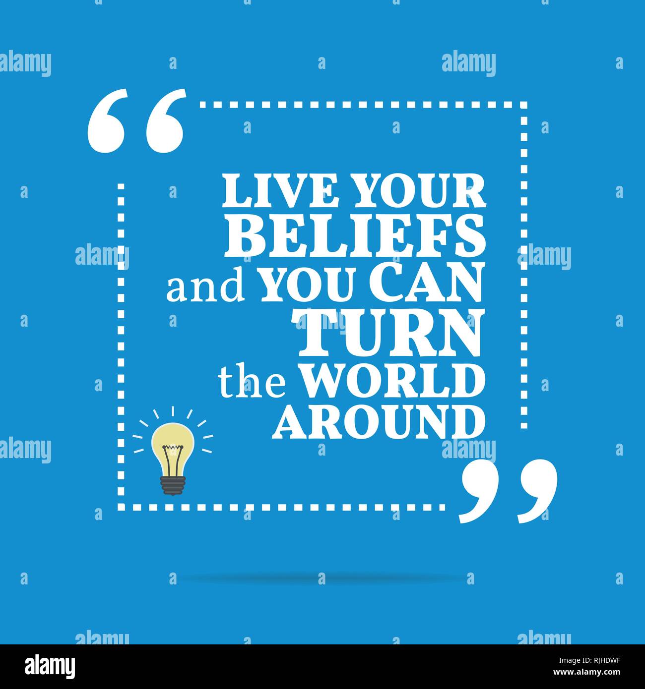 Inspirational motivational quote. Live your beliefs and you can turn ...