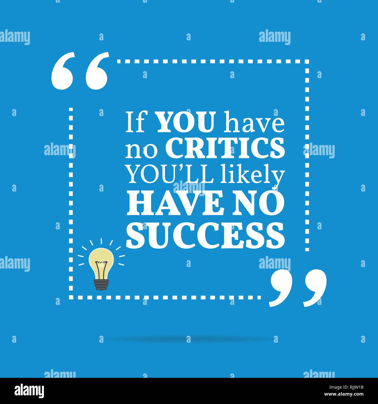 List 28+ Images if you have no critics you’ll likely have no success Sharp