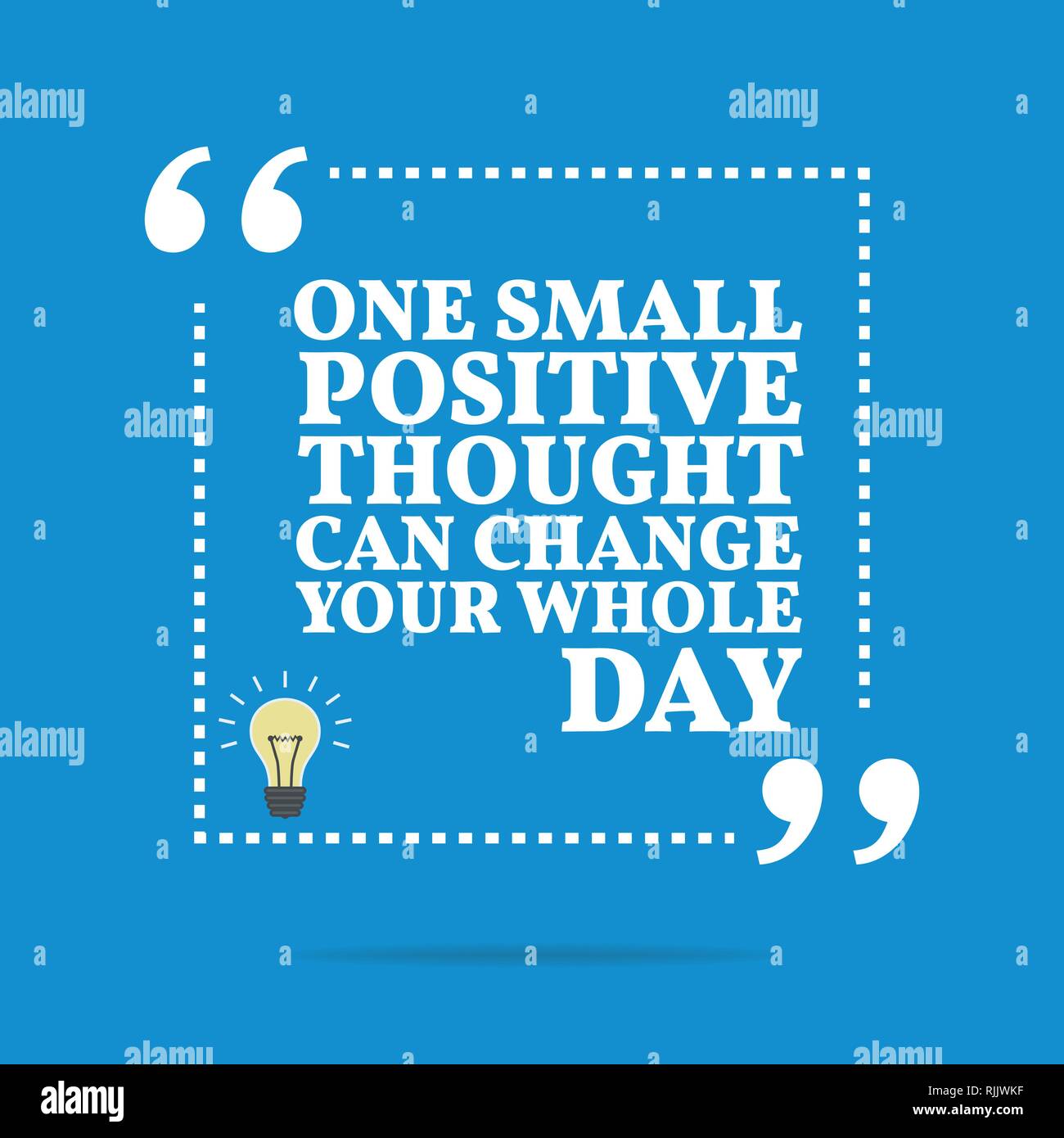 Inspirational motivational quote. One small positive thought can ...