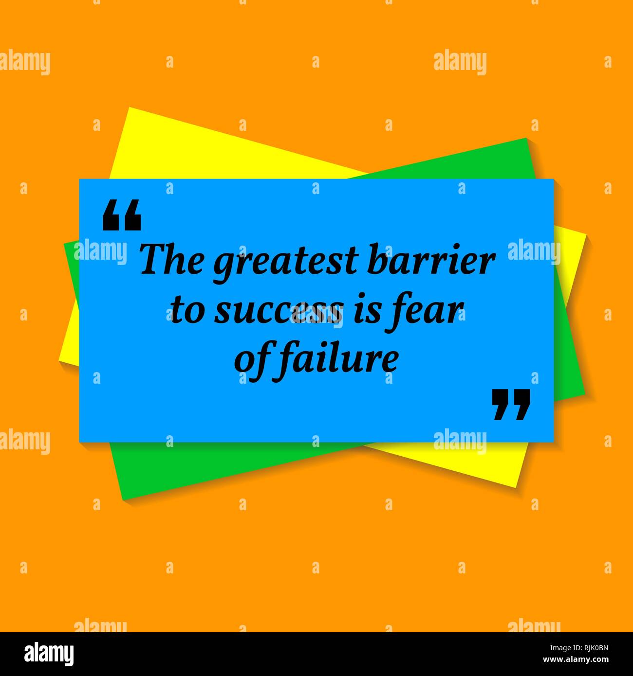 Inspirational motivational quote. The greatest barrier to success is to fear of failure