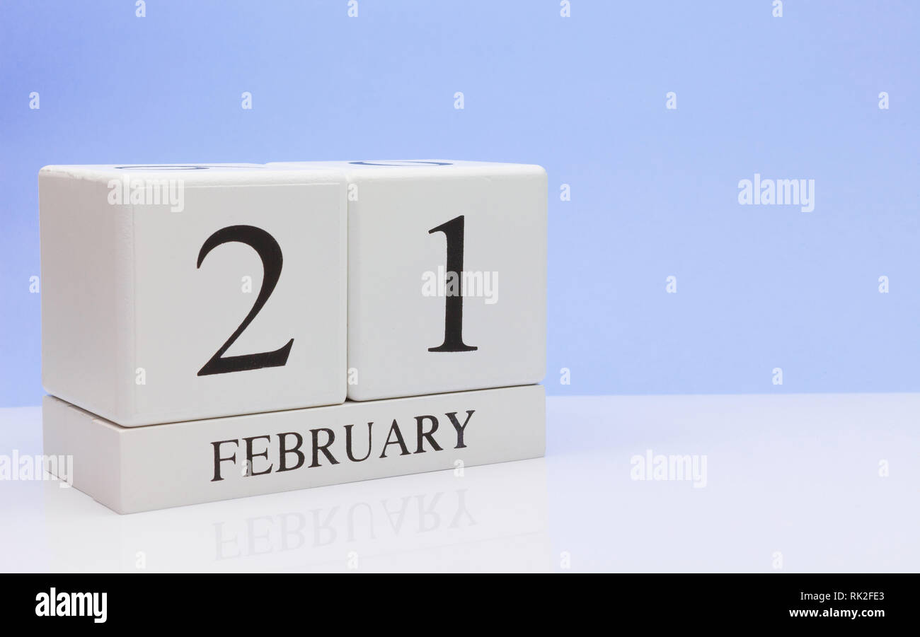 February 21 Checkiday February 21st. Day 21 of month, daily calendar on white table with ...