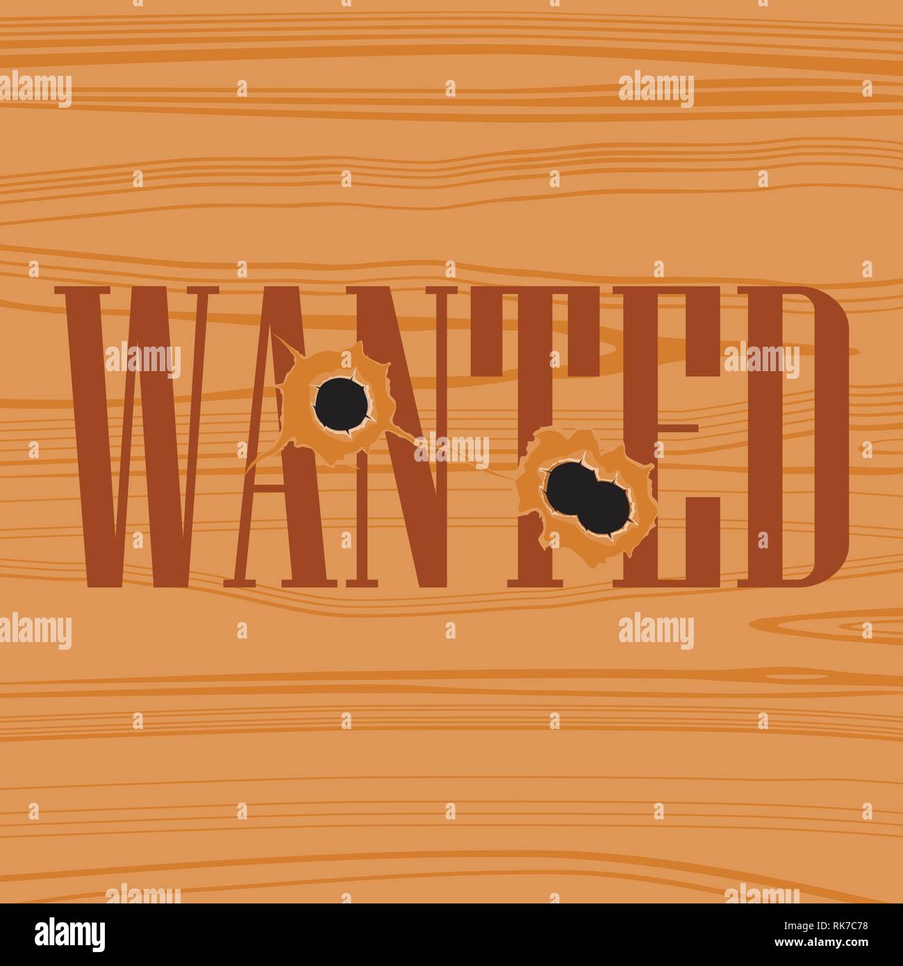 Bullet holes and text wanted banner, wallpaper, poster design. Isolated on wooden background. Vector illustration, eps 10. Stock Vector