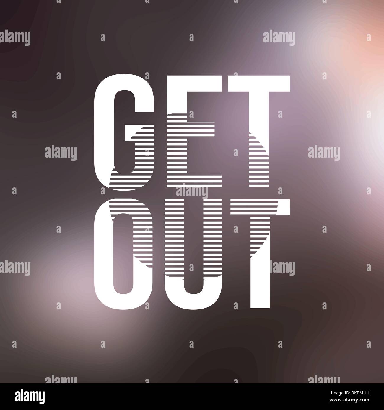get out. Life quote with modern background vector illustration Stock Vector
