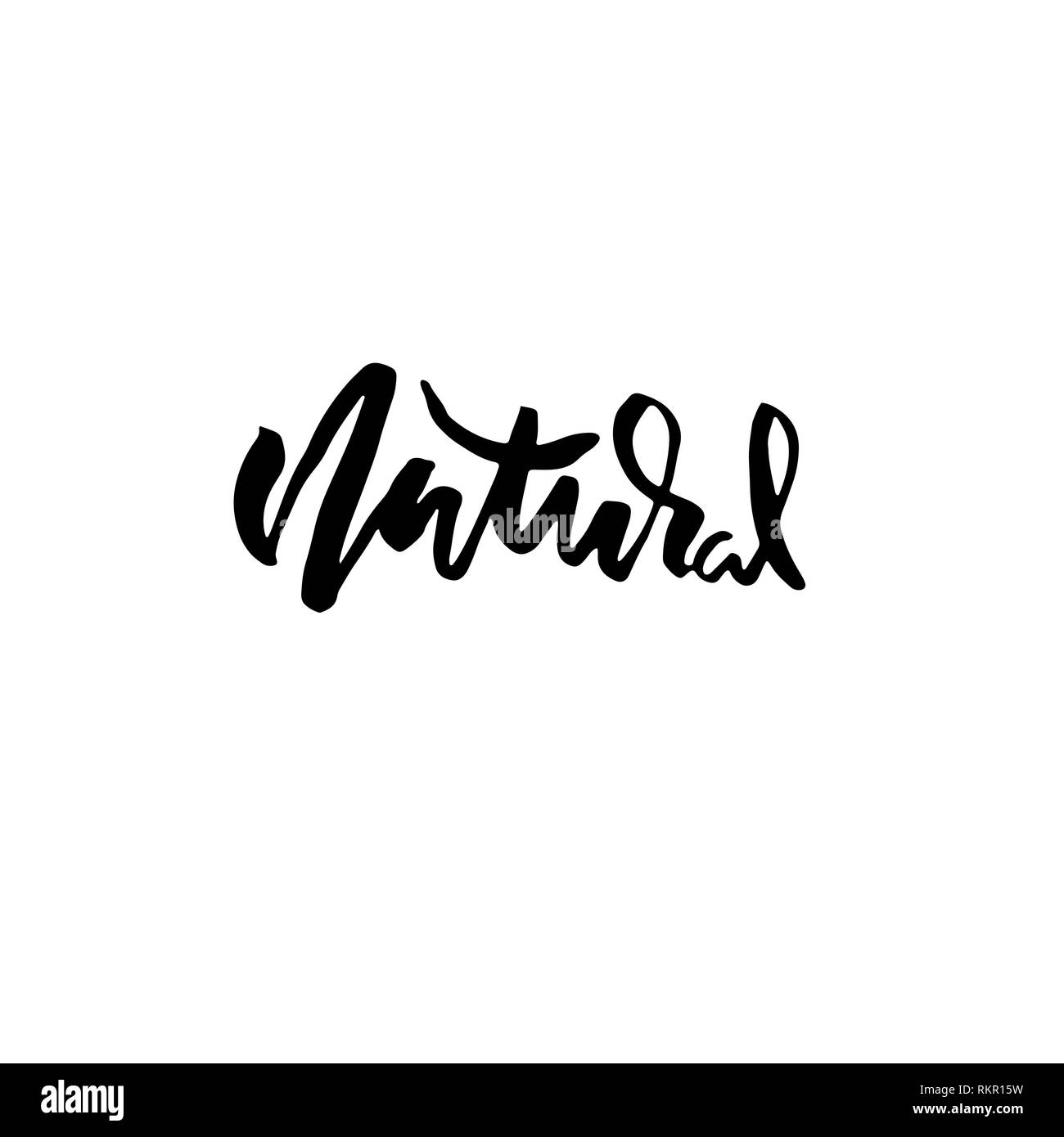 Modern brush lettering. Natural. Vector handdrawn ink illustration. Stock Vector