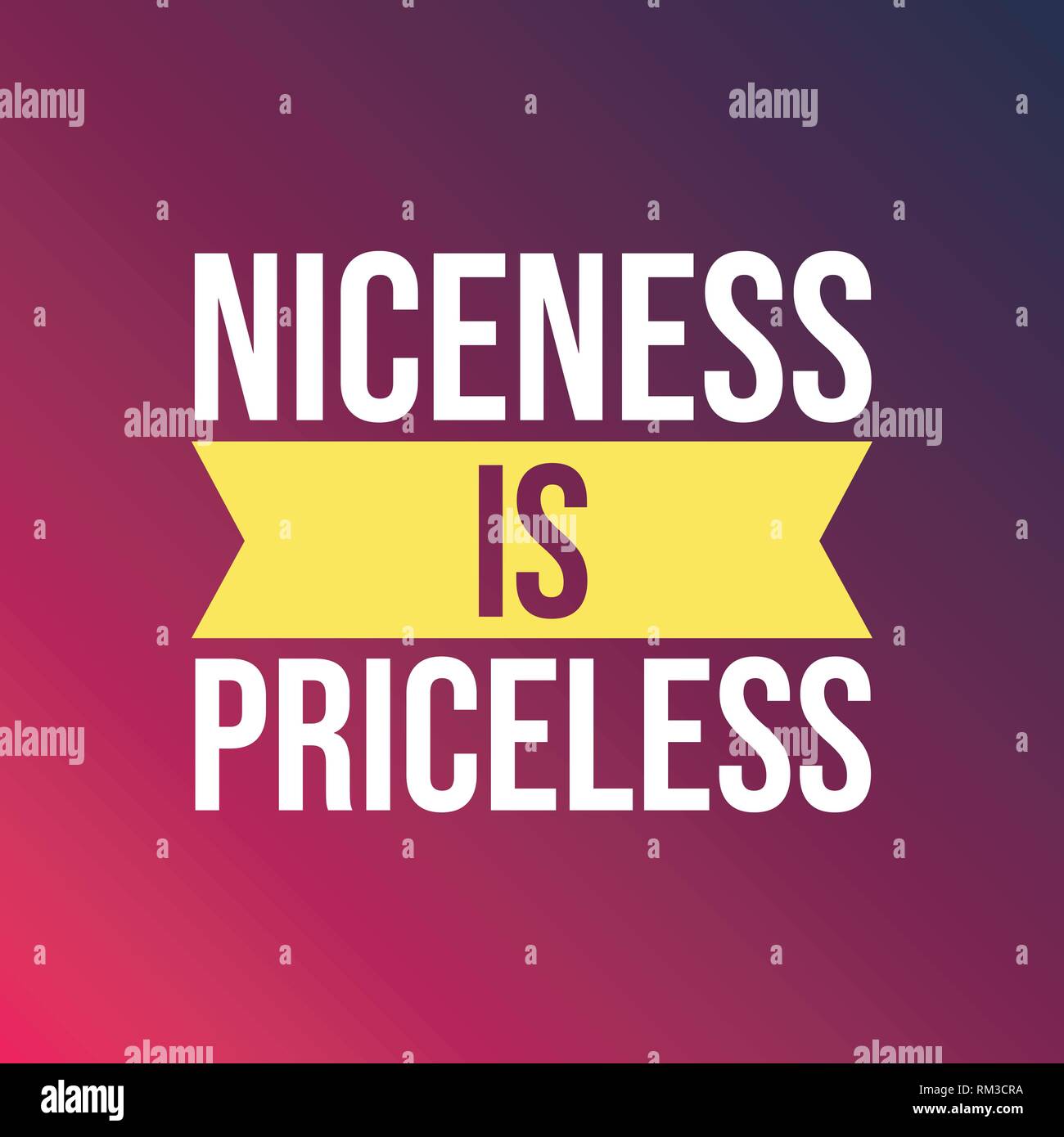 Niceness is Priceless. Life quote with modern background