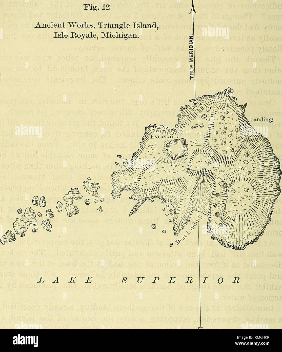 . Annual report of the Board of Regents of the Smithsonian Institution. Smithsonian Institution; Smithsonian Institution. Archives; Discoveries in science. 388 ETHNOLOGY. Triangle Island, it being hitherto unnamed on any of the maps. This island lies about three-quarters of a mile southwest of Washiug- ton Island, the largest of the islands off the southwest end of Isle Eoyale, and forming a part of the boundaries dividing Grace from Washington Harbor. [See Fig. ll.J Fig. 12 Ancient TVorlvs, Triangle Island, Isle Royale, Michigan.. J. A K E Triangle Island is a sandstone rock, with very littl Stock Photo