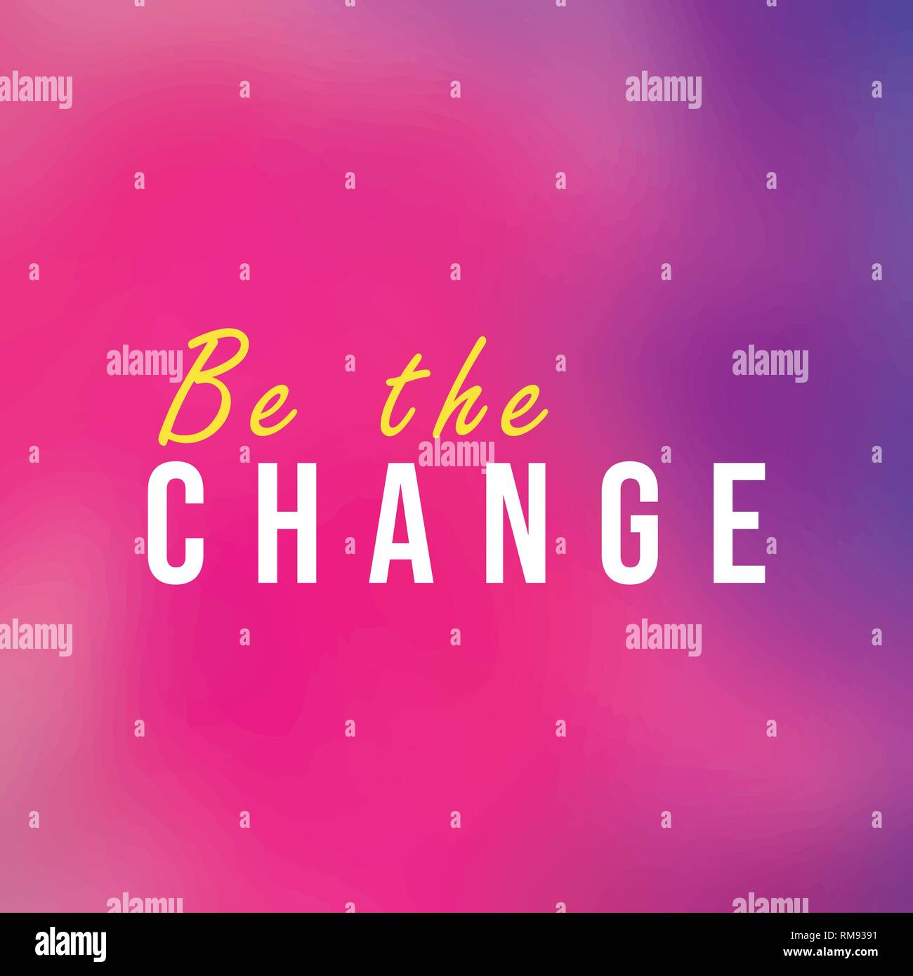 be the change. Life quote with modern background vector illustration
