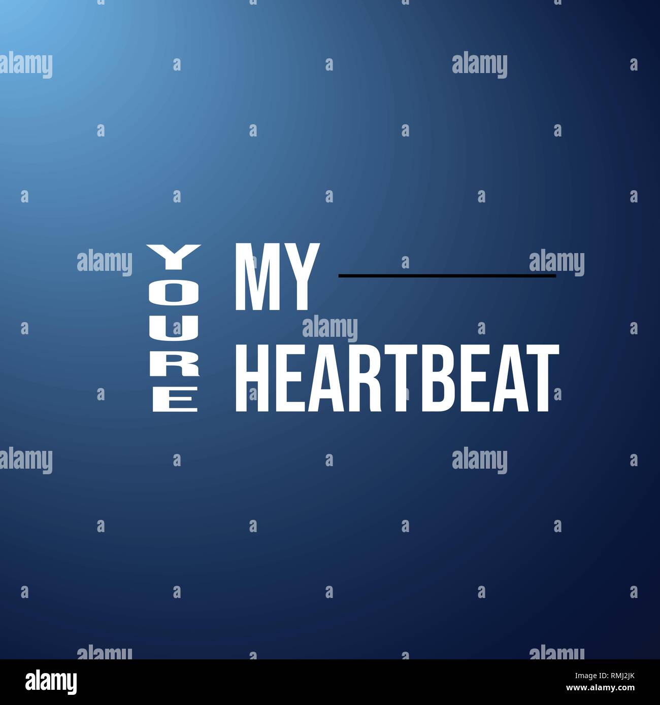 You Re My Heartbeat Love Quote With Modern Background Illustration Stock Vector Image Art Alamy