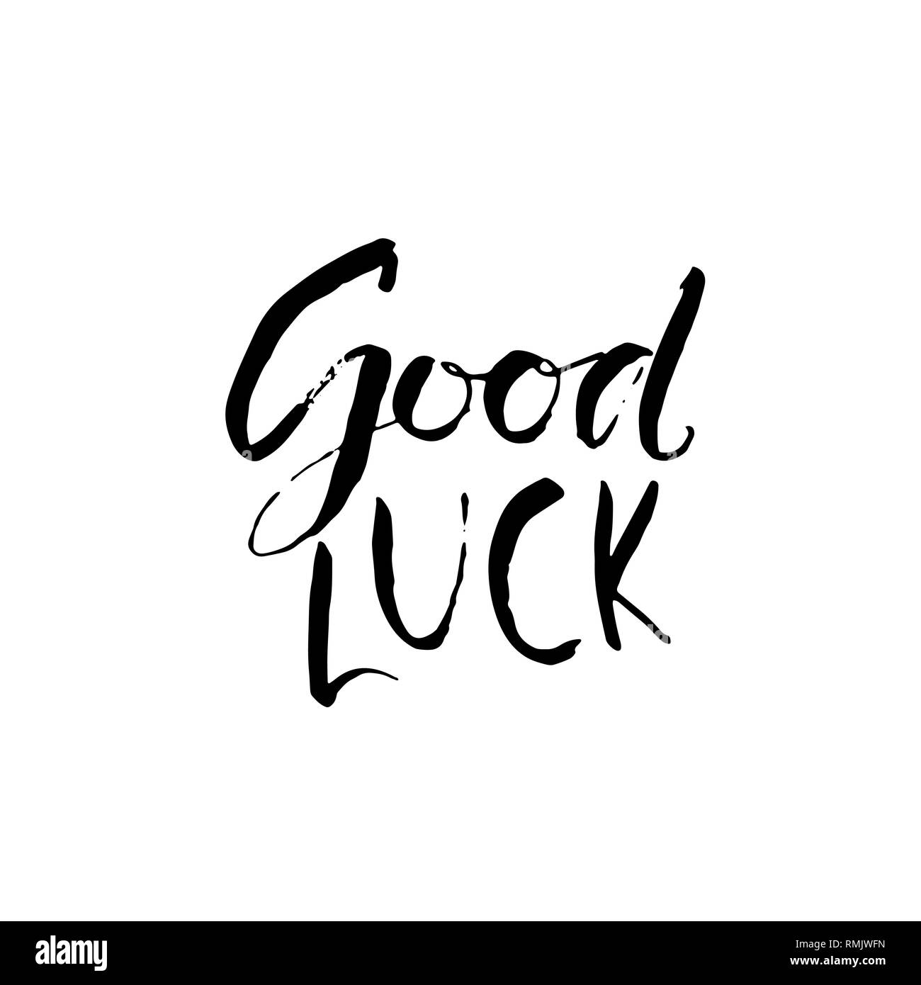 Good luck. Modern dry brush lettering. Handwritten calligraphy banner