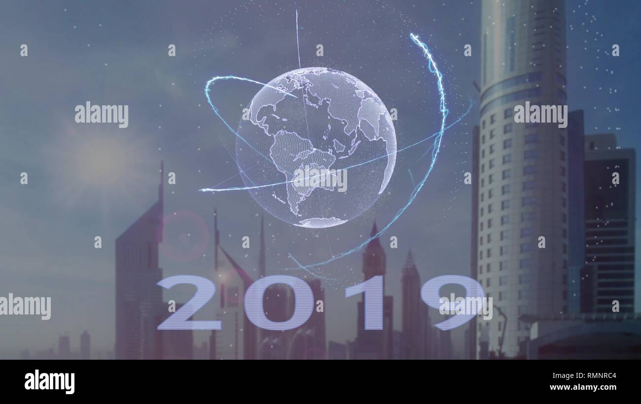 2019 text with 3d hologram of the planet Earth against the backdrop of the modern metropolis Stock Photo