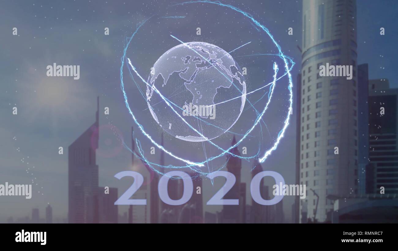2020 text with 3d hologram of the planet Earth against the backdrop of the modern metropolis Stock Photo