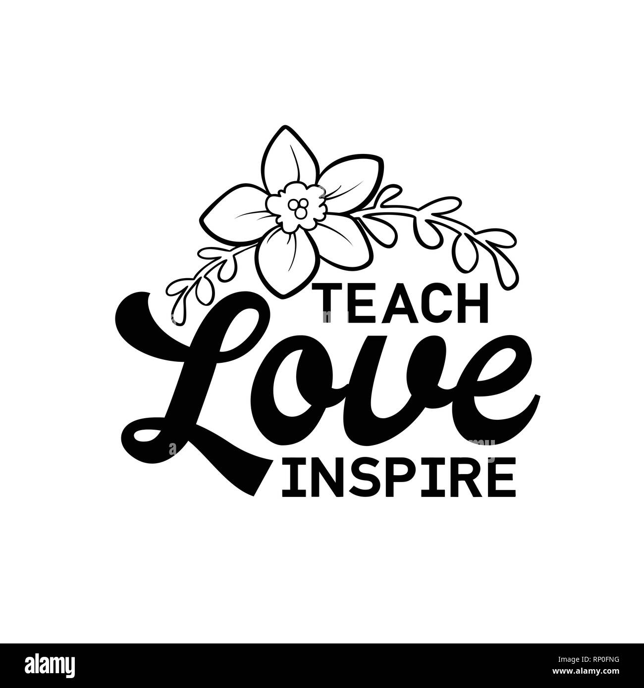 Teach, love, inspire. Happy teachers day hand lettering design poster ranking professional highest degree, most excellent career result. Stock Vector