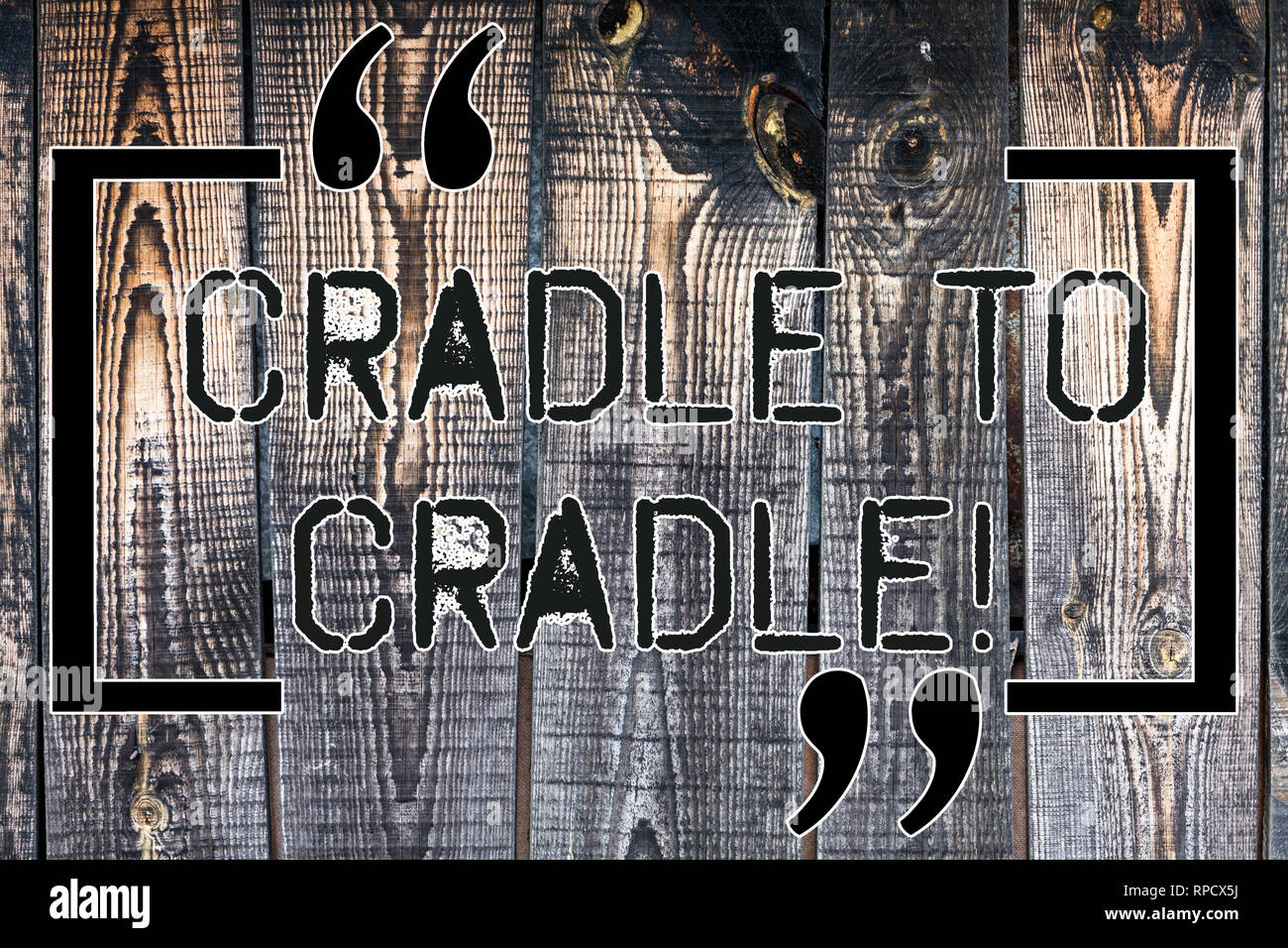 Handwriting text Cradle To Cradle. Concept meaning biomimetic approach