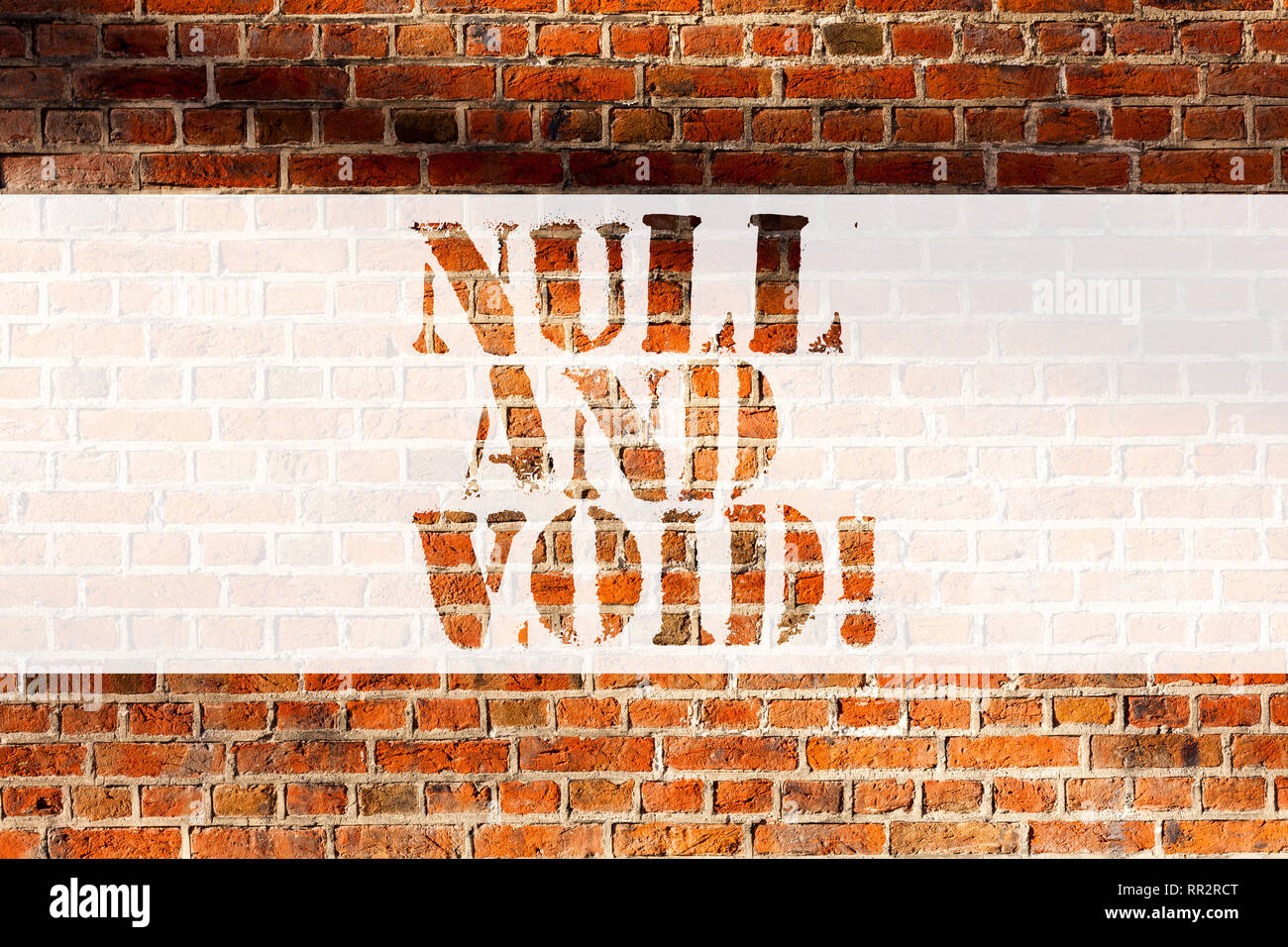 Handwriting text writing Null And Void. Concept meaning Cancel a contract Having no legal force Invalid Ineffective Brick Wall art like Graffiti motiv Stock Photo