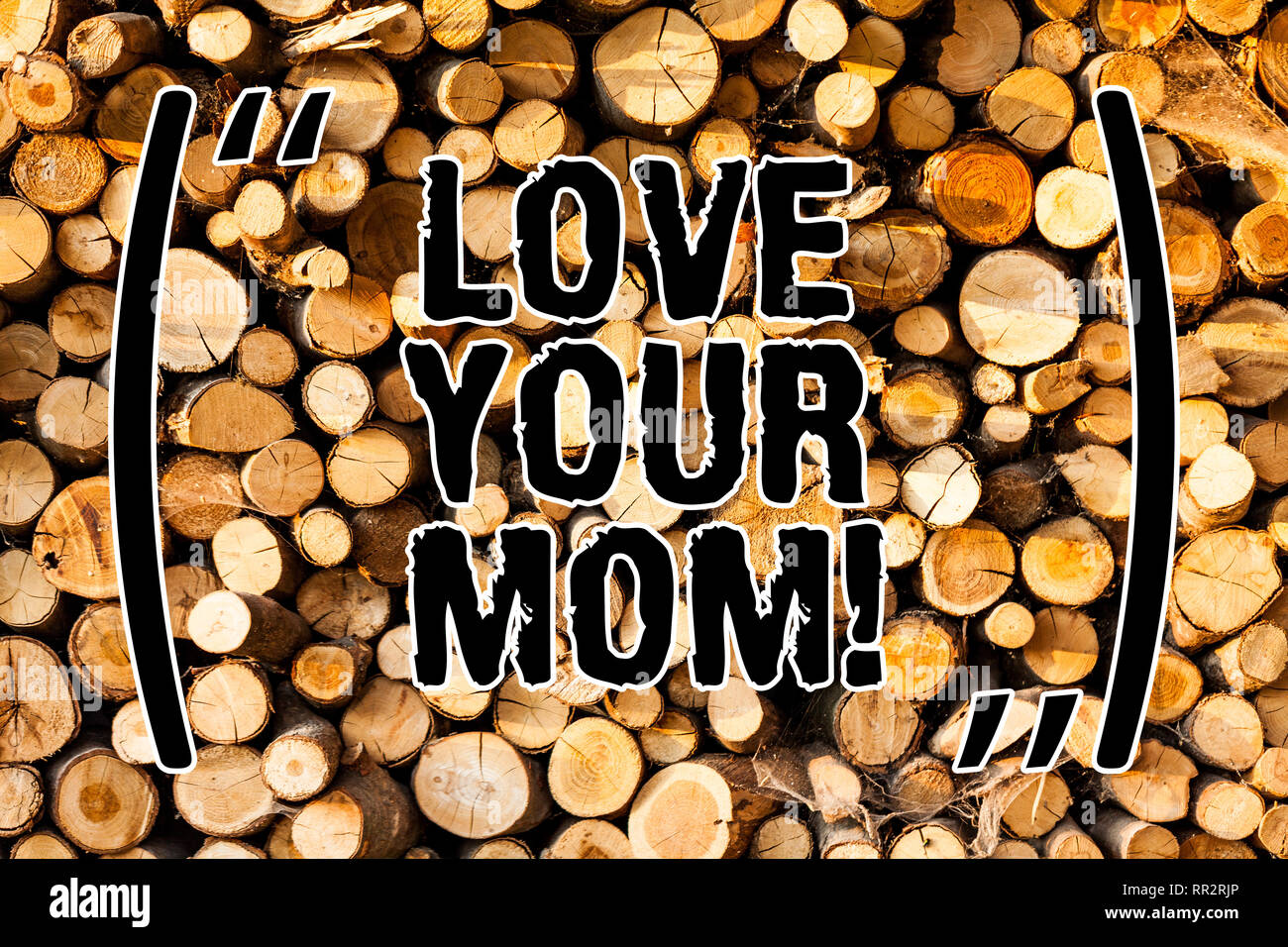 Word writing text Love Your Mom. Business concept for Have good feelings  about your mother Loving emotions Wooden background vintage wood wild  message Stock Photo - Alamy