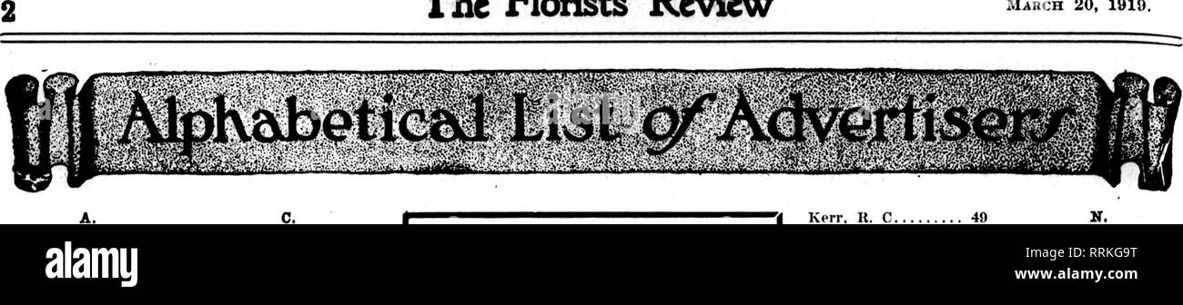 . Florists' review [microform]. Floriculture. The Florists' Review March 20, 1919.. ArtvniK-o ('o 107 Alfred Lozifi- Kowery K7 Allen, J. K 78 Alpha Flo. Co (i2-(i8 American Bulb ('o. .5 American K. Shop. (iO American Forestry. «8-!)0 American Gr'nhse. .Ill American Glass Co. .KW Amling Co 24-25 Anderson, S. A 55 Angermneller, G. II. 41 Aphlne Mfg. Co 10&lt;) Archlas Floral Co. (!S Armacost &amp; Co Ki Arnold, A. A 87 Art Floral Co Bayersdorfer &amp; Co. 85-00 Beard Floral Co 52 Beaven. K. A 44 Becker's Cons 57 Bejrerow, A. C 50 Bell Floral Co 58 Belmont Fir. Shoj).. ii7 Bemb Floral Co.... 52 B Stock Photo