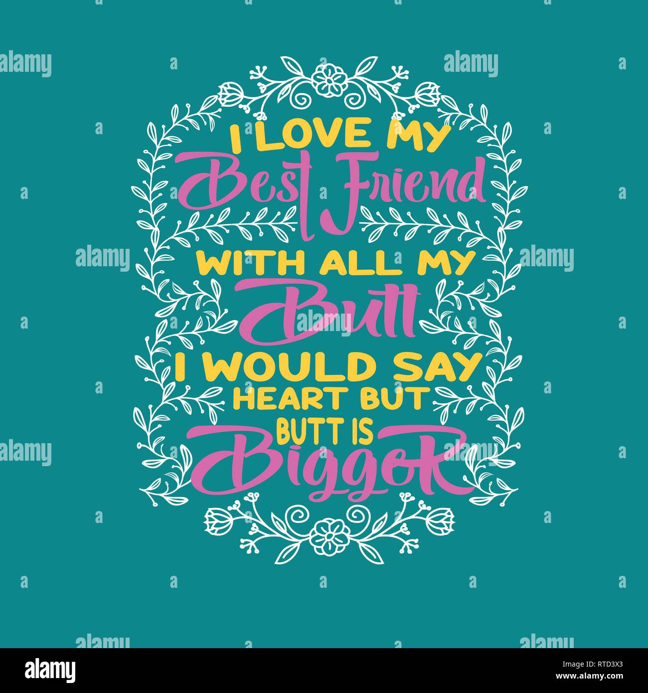 Friendship Quote and saying. I love my best friend. Stock Vector