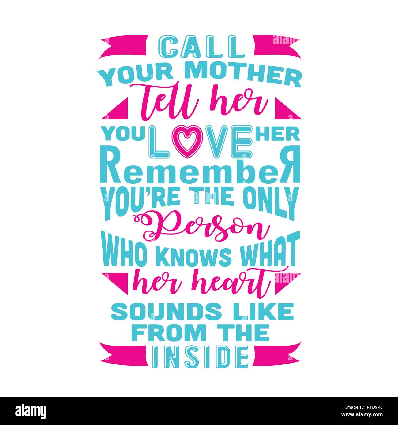 Mother Quote. Call your mother tell her you love her Stock Vector Image