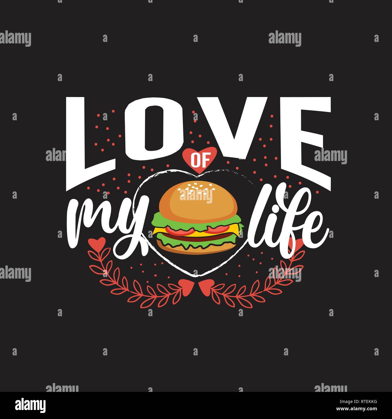 Burger Quote and saying. Love of my life Stock Vector Image & Art Alamy