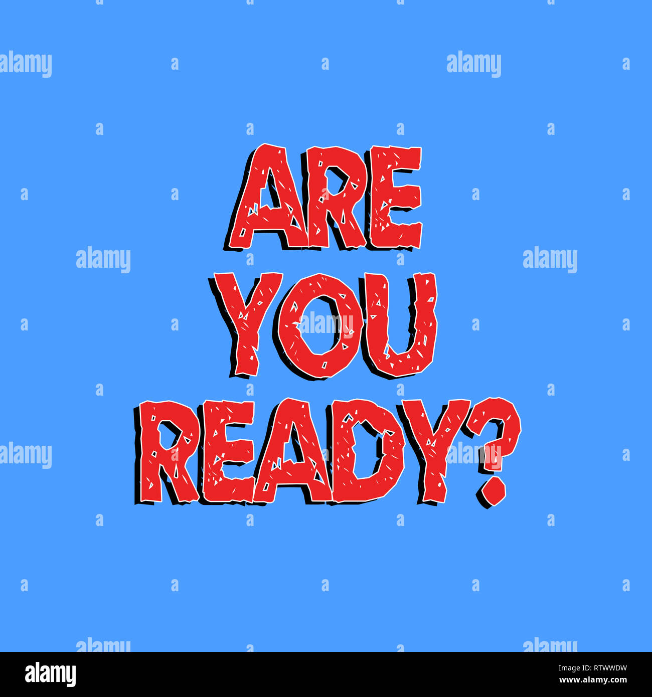 Text Sign Showing Are You Readyquestion Conceptual Photo Asking About Availability Lets Go Out Study Work Stock Photo Alamy