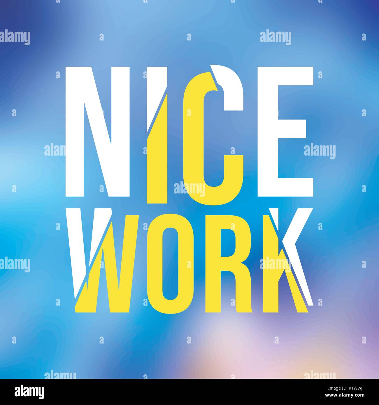 nice work. Life quote with modern background vector illustration Stock