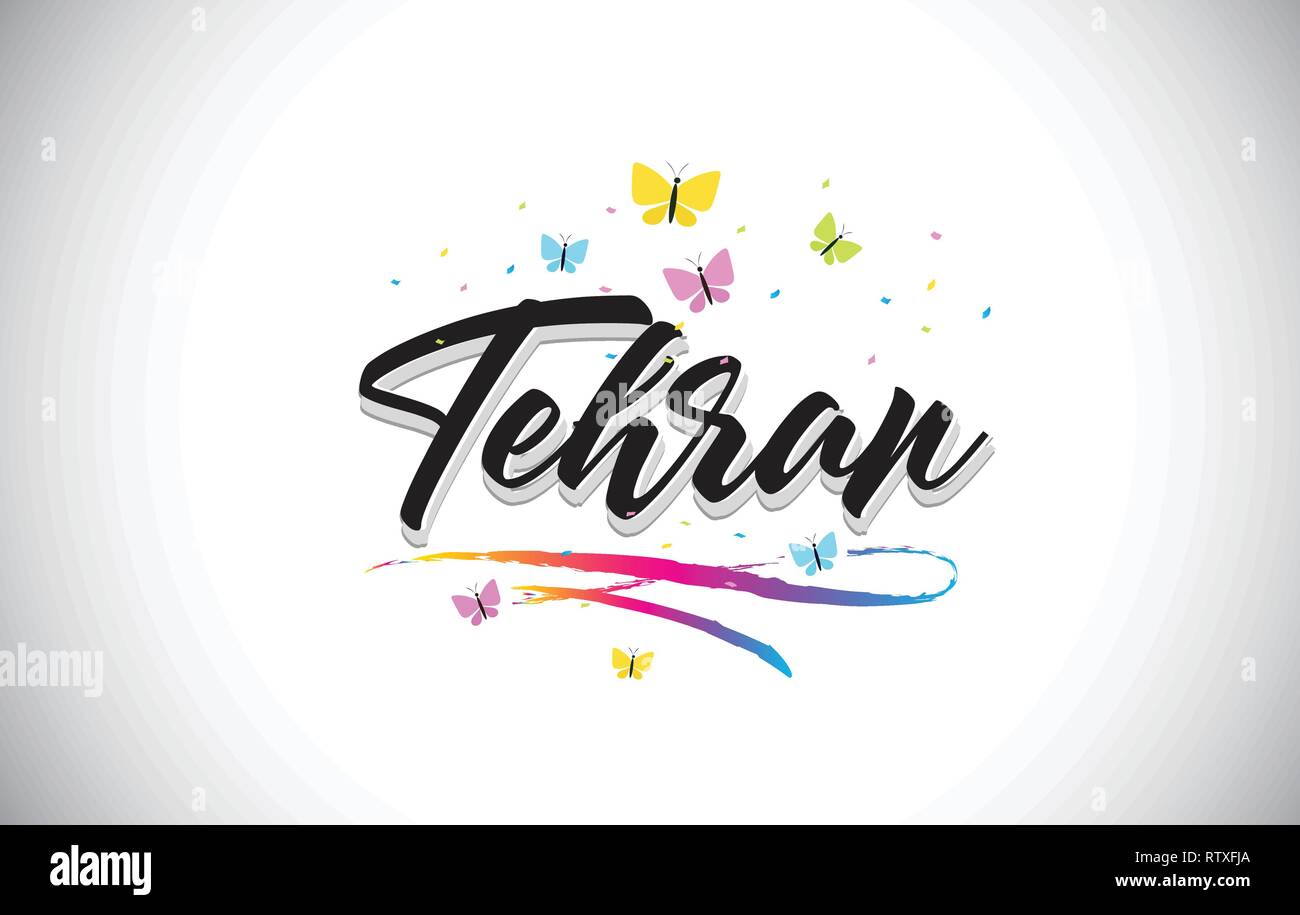 Tehran Lettering Tehran Handwritten Word Text with Butterflies and Colorful Swoosh ...
