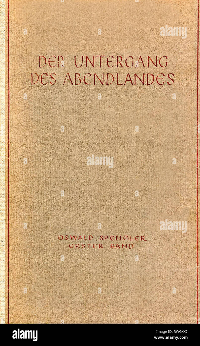 Spengler, Oswald, 29.5.1880 - 8.5.1936, German philosopher, works, 'Der Untergang des Abendlandes' (The Decline of the West), first volume, title, Vienna, 1918, Additional-Rights-Clearance-Info-Not-Available Stock Photo